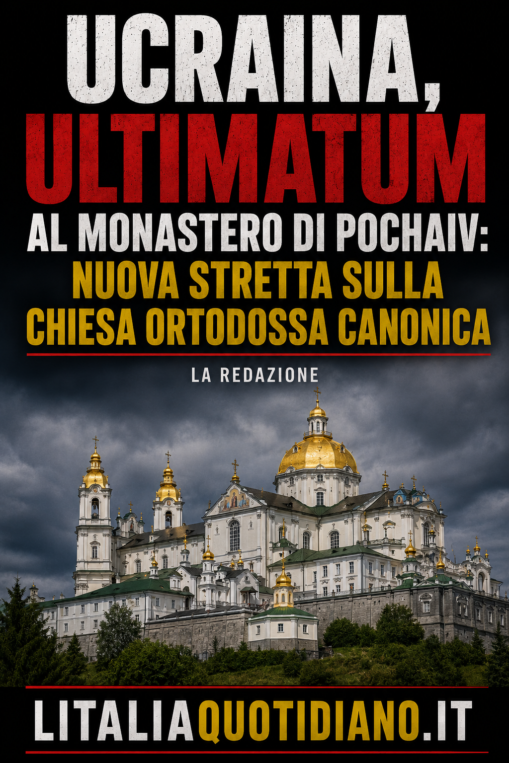 Ucraina, ultimatum al monastero di Pochaiv: nuova stretta sulla Chiesa ortodossa canonica