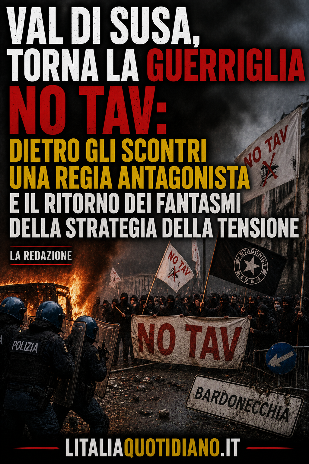 Val di Susa, torna la guerriglia No TAV: dietro gli scontri una regia antagonista e il ritorno dei fantasmi della strategia della tensione