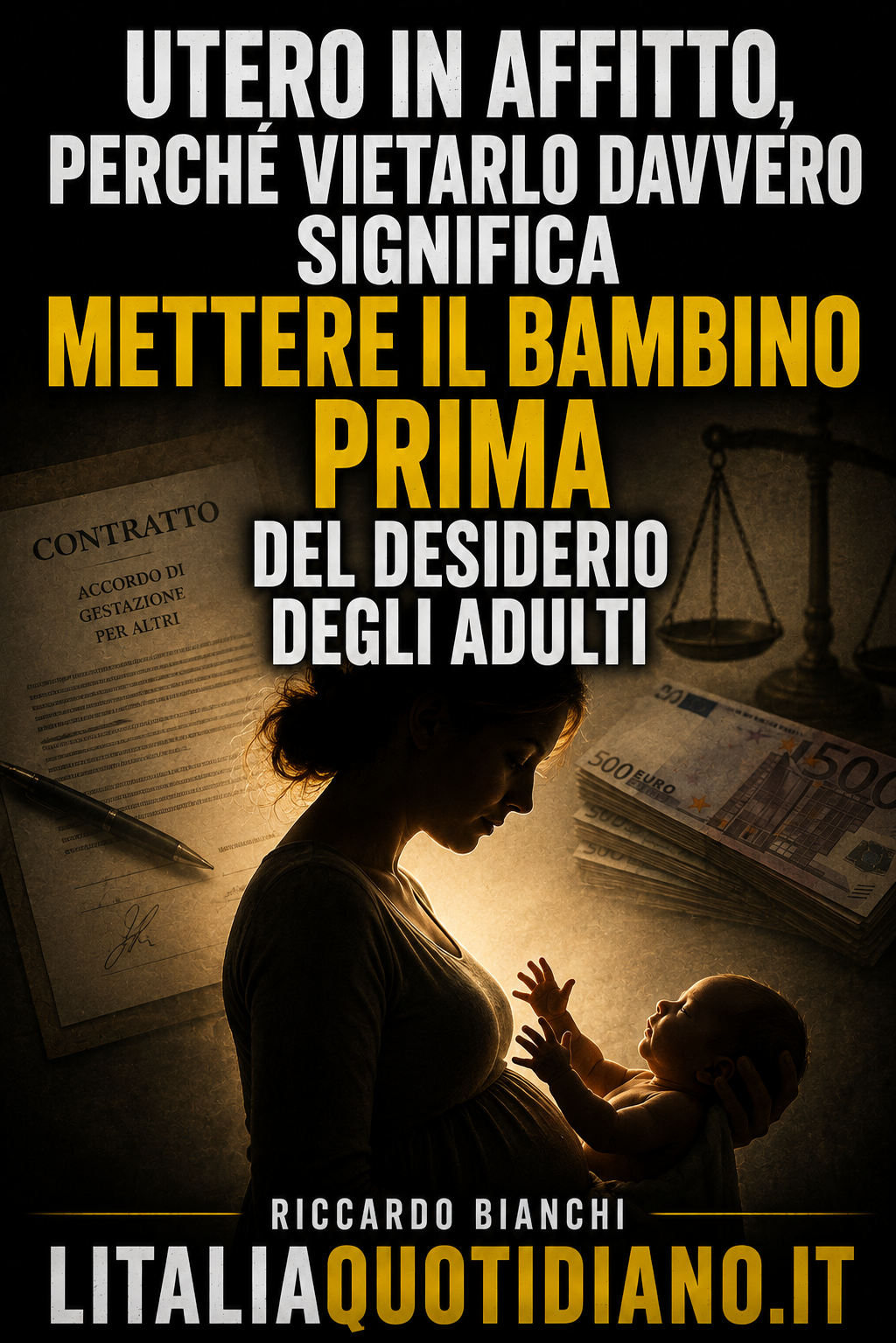 Utero in affitto, perché vietarlo davvero significa mettere il bambino prima del desiderio degli adulti