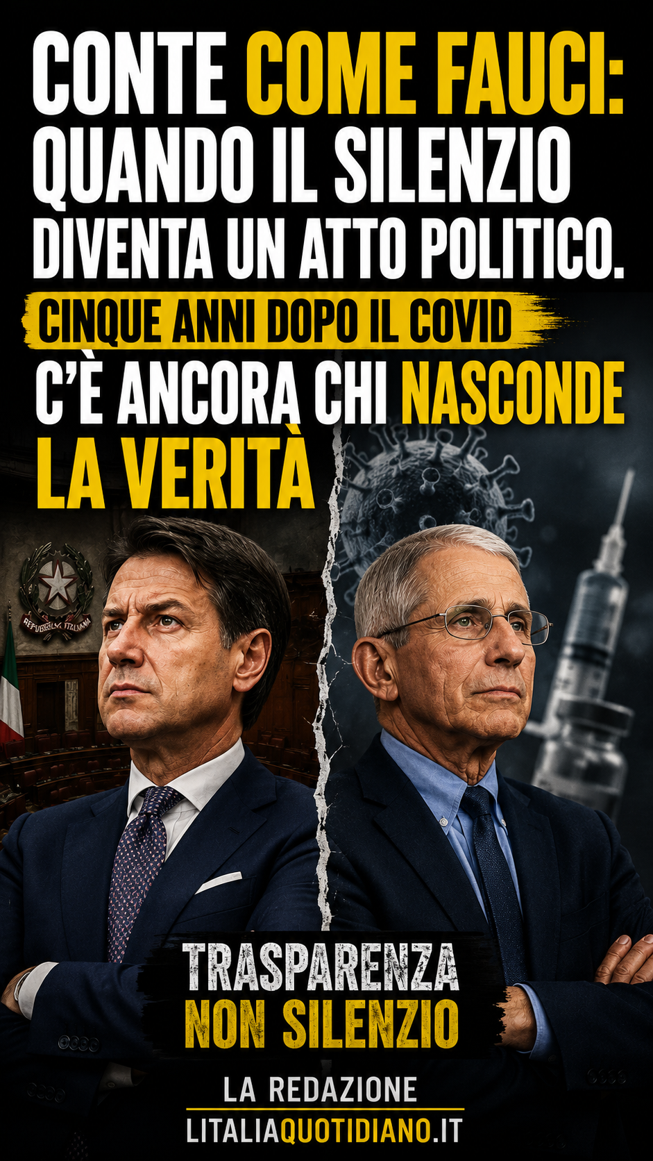 Conte come Fauci: quando il silenzio diventa un atto politico. Cinque anni dopo il Covid c’è ancora chi nasconde la verità