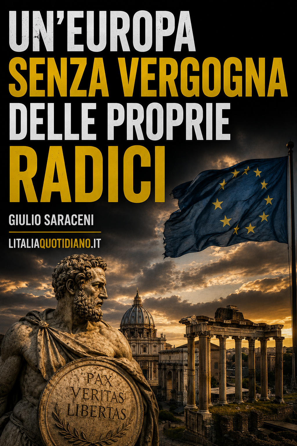 Un’Europa senza vergogna delle proprie radici