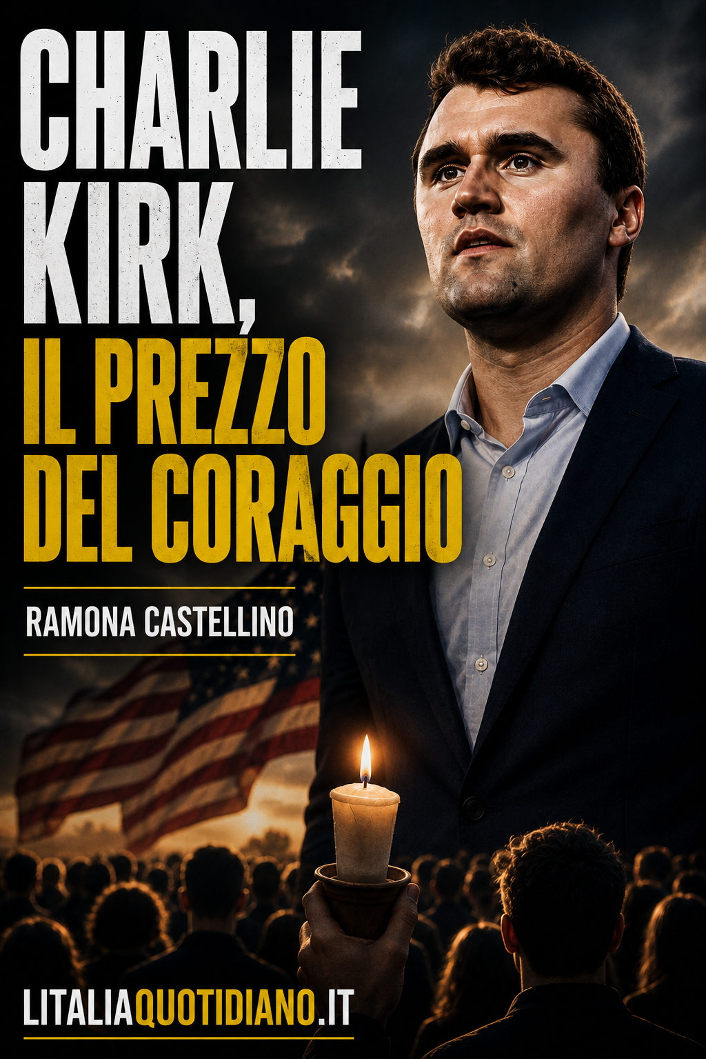 CHARLIE KIRK, IL PREZZO DEL CORAGGIO