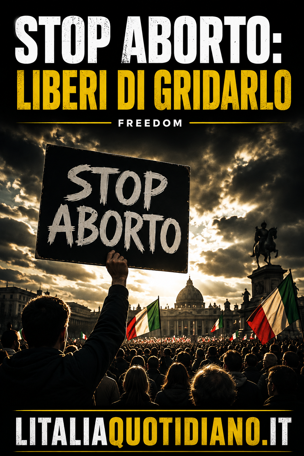 STOP ABORTO: LIBERI DI GRIDARLO