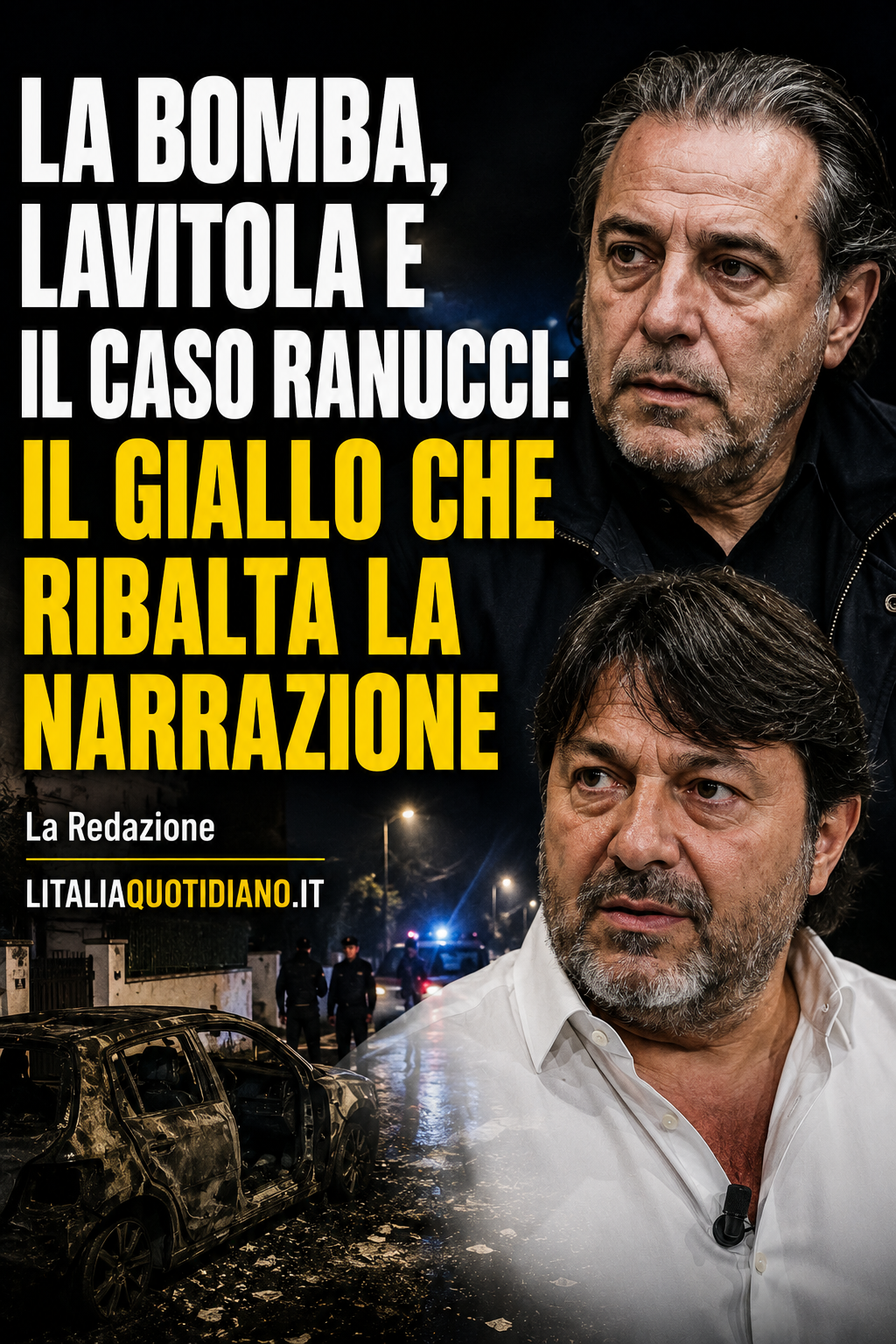 La bomba, Lavitola e il caso Ranucci: il giallo che ribalta la narrazione