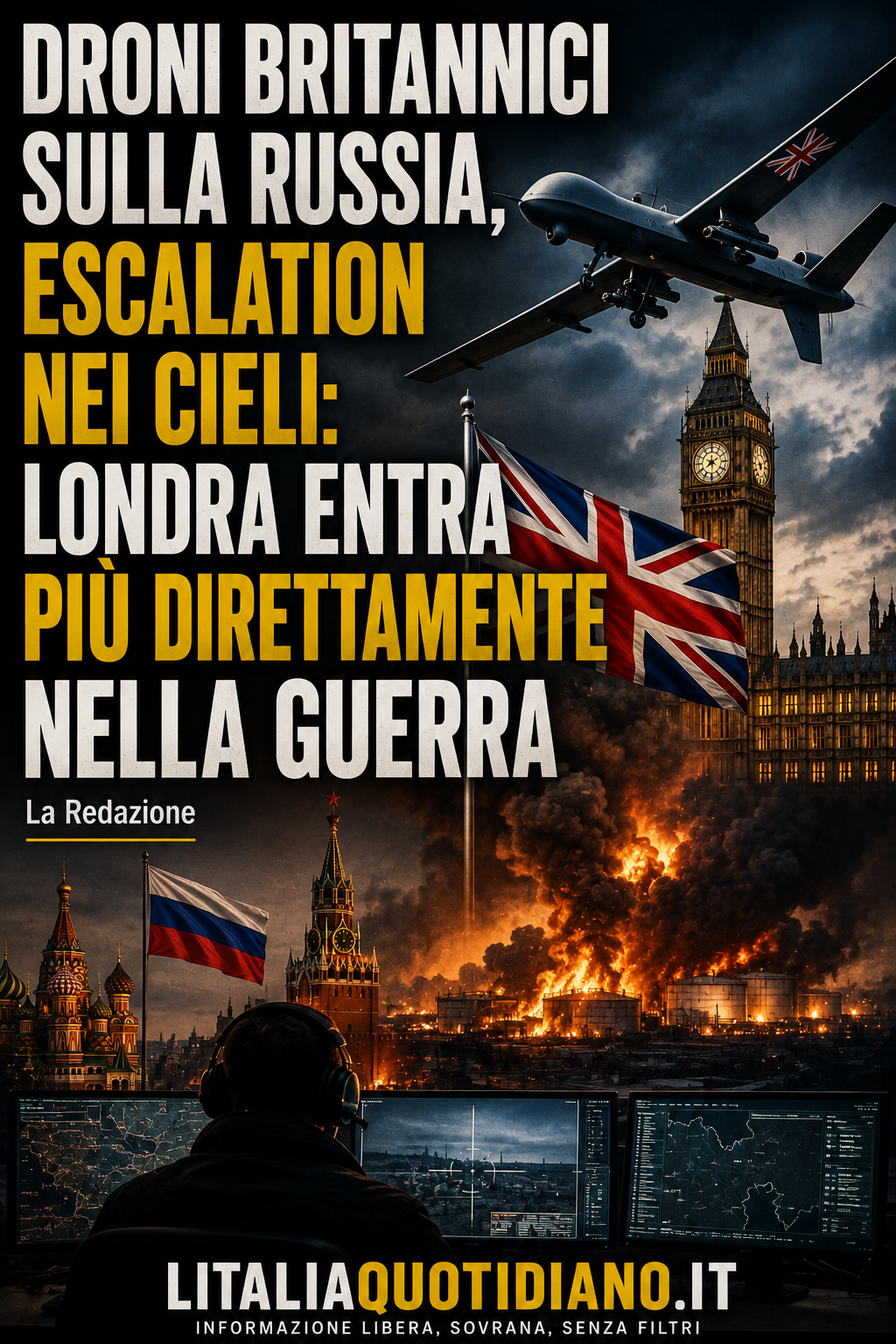 Droni britannici sulla Russia, escalation nei cieli: Londra entra più direttamente nella guerra