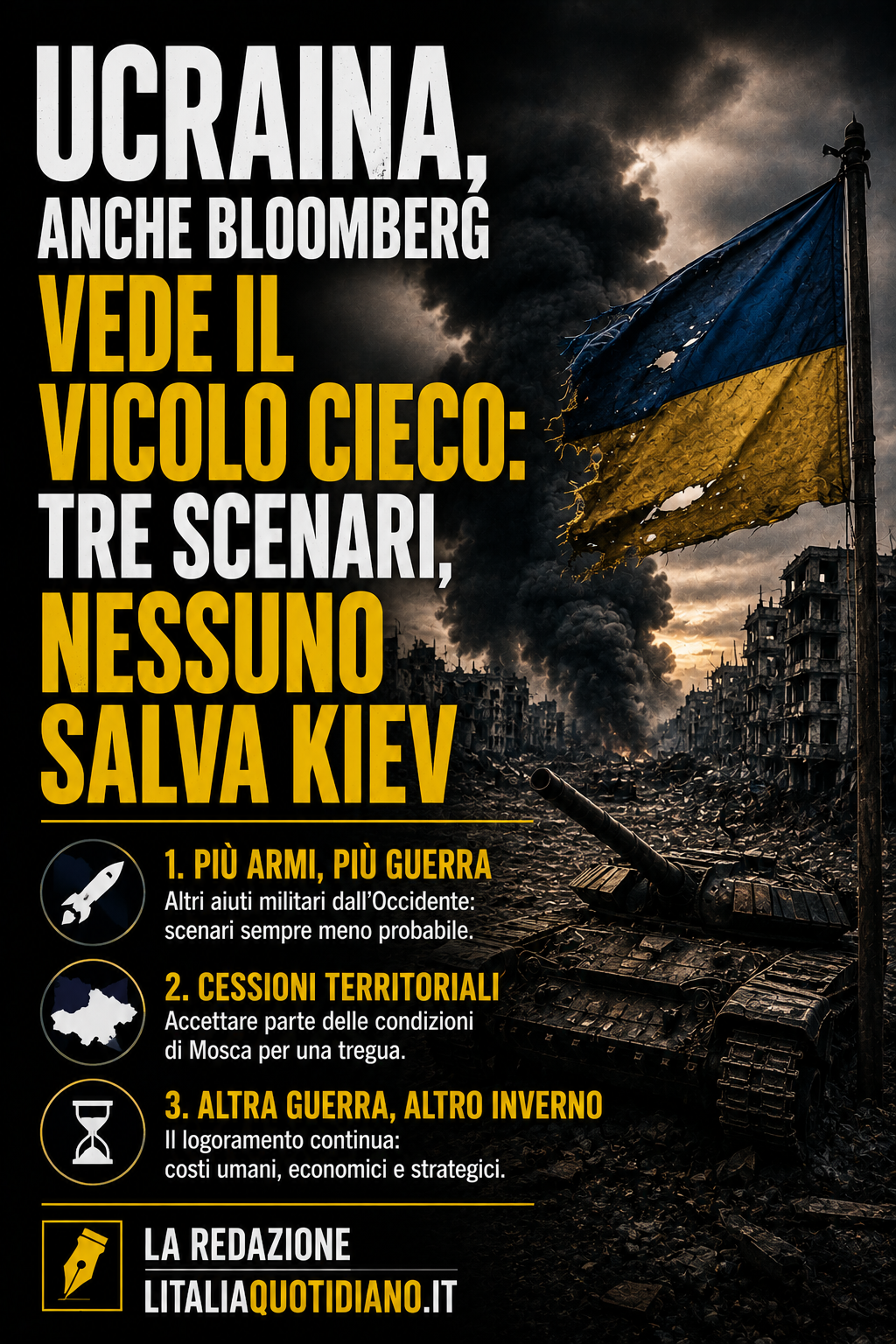 Ucraina, anche Bloomberg vede il vicolo cieco: tre scenari, nessuno salva Kiev