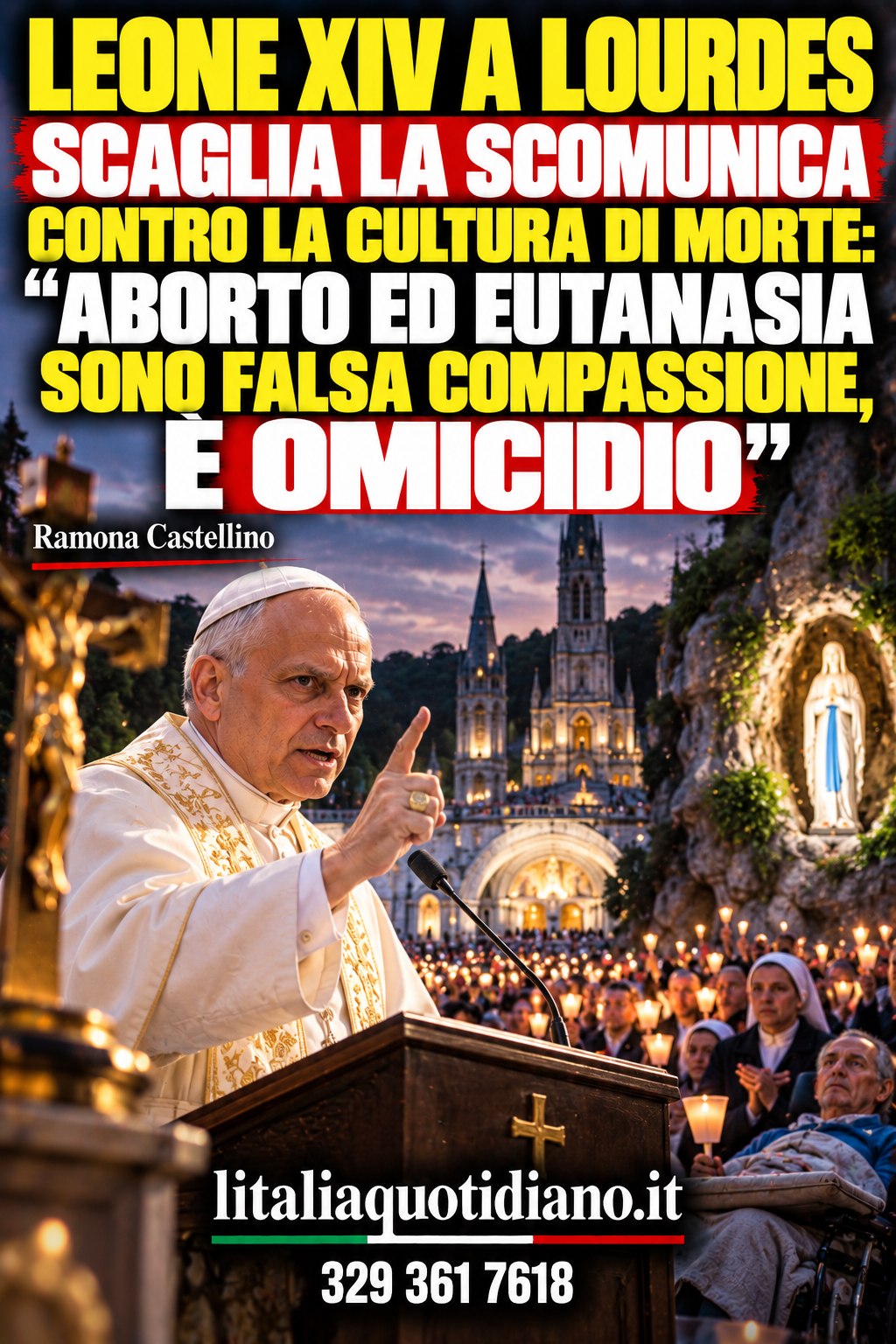 LEONE XIV A LOURDES SCAGLIA LA SCOMUNICA CONTRO LA CULTURA DI MORTE: “ABORTO ED EUTANASIA SONO FALSA COMPASSIONE, È OMICIDIO”