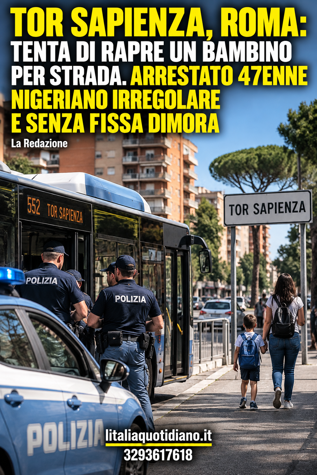 TOR SAPIENZA, ROMA: TENTA DI RAPRE UN BAMBINO PER STRADA. ARRESTATO 47ENNE NIGERIANO IRREGOLARE E SENZA FISSA DIMORA