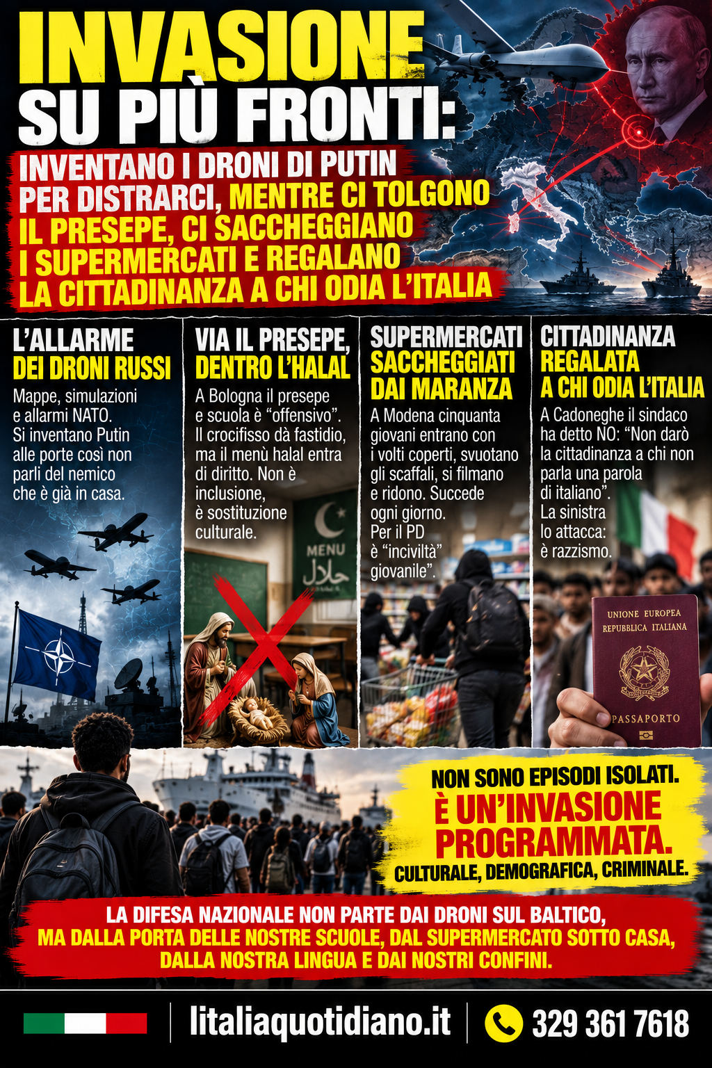 INVASIONE SU PIÙ FRONTI: INVENTANO I DRONI DI PUTIN PER DISTRARCI, MENTRE CI TOLGONO IL PRESEPE, CI SACCHEGGIANO I SUPERMERCATI E REGALANO LA CITTADINANZA A CHI ODIA L’ITALIA