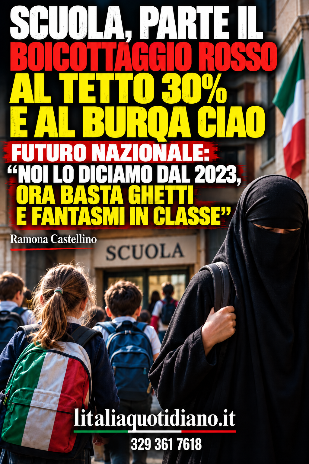 SCUOLA, PARTE IL BOICOTTAGGIO ROSSO AL TETTO 30% E AL BURQA CIAO. FUTURO NAZIONALE: “NOI LO DICIAMO DAL 2023, ORA BASTA GHETTI E FANTASMI IN CLASSE”