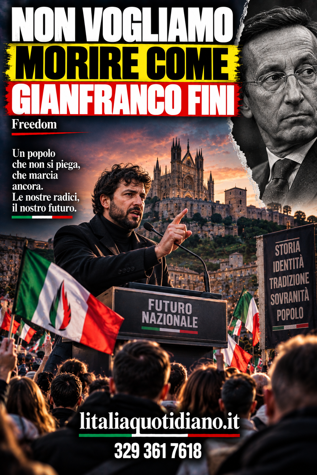 NON VOGLIAMO MORIRE COME GIANFRANCO FINI