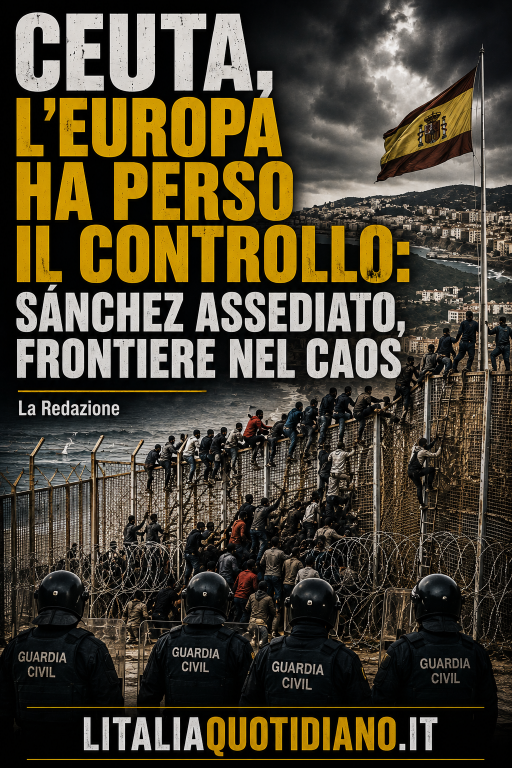CEUTA, L’EUROPA HA PERSO IL CONTROLLO: SÁNCHEZ ASSEDIATO, FRONTIERE NEL CAOS