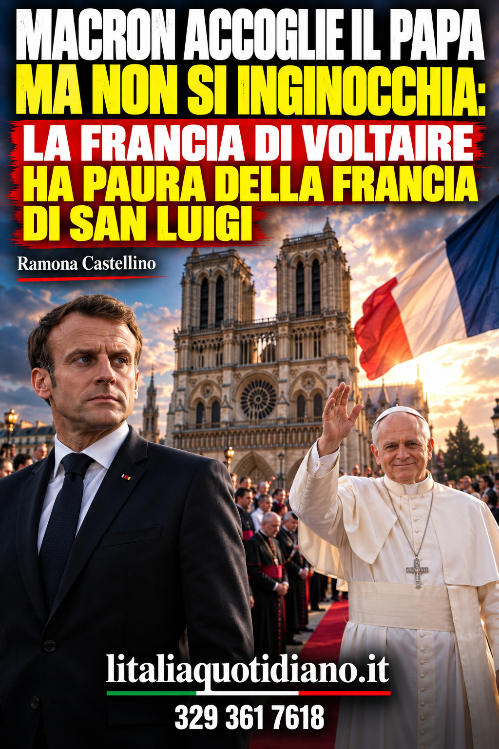 MACRON ACCOGLIE IL PAPA MA NON SI INGINOCCHIA: LA FRANCIA DI VOLTAIRE HA PAURA DELLA FRANCIA DI SAN LUIGI