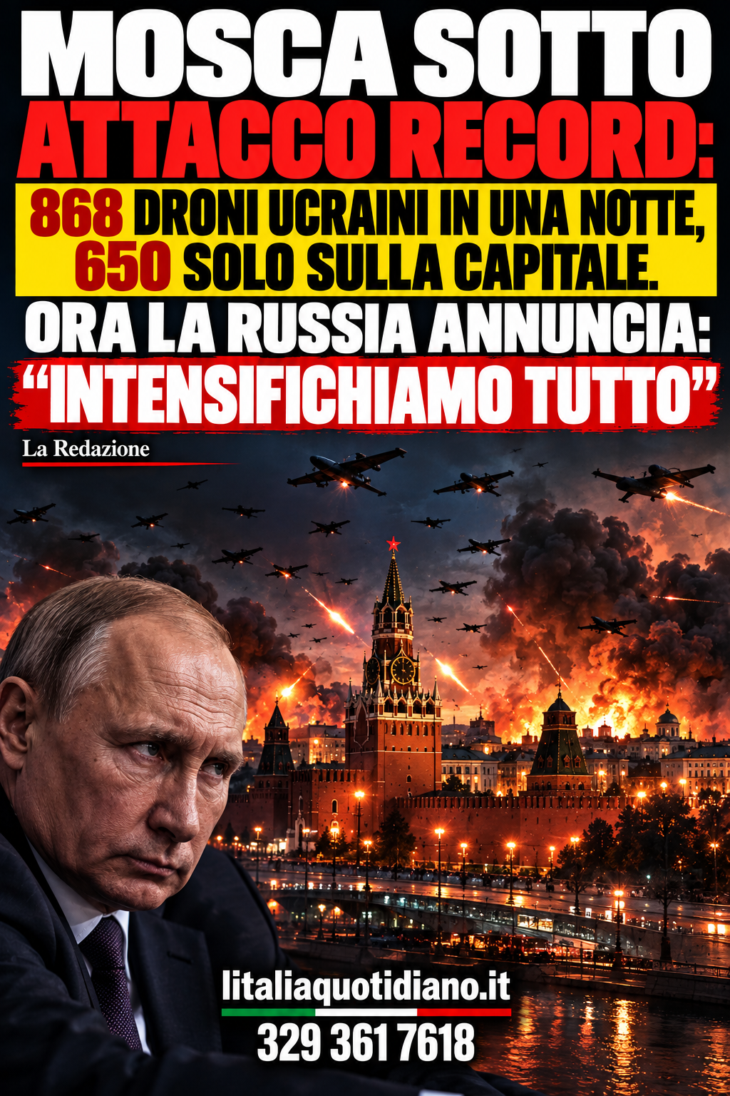 MOSCA SOTTO ATTACCO RECORD: 868 DRONI UCRAINI IN UNA NOTTE, 650 SOLO SULLA CAPITALE. ORA LA RUSSIA ANNUNCIA: “INTENSIFICHIAMO TUTTO”