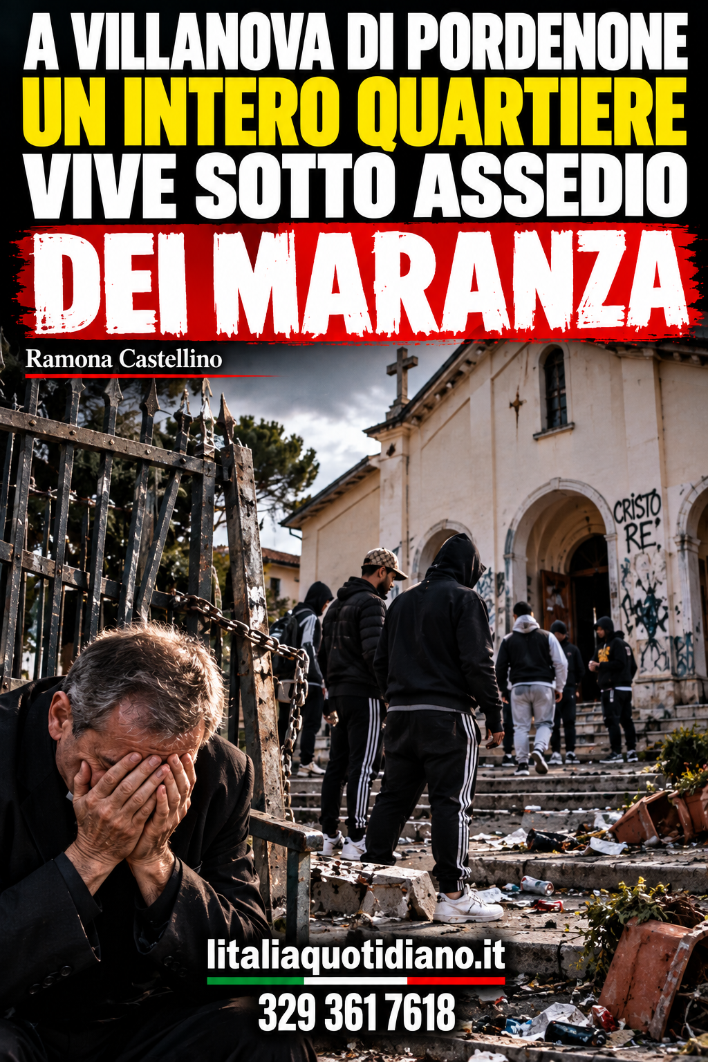 A VILLANOVA DI PORDENONE UN INTERO QUARTIERE VIVE SOTTO ASSEDIO DEI MARANZA