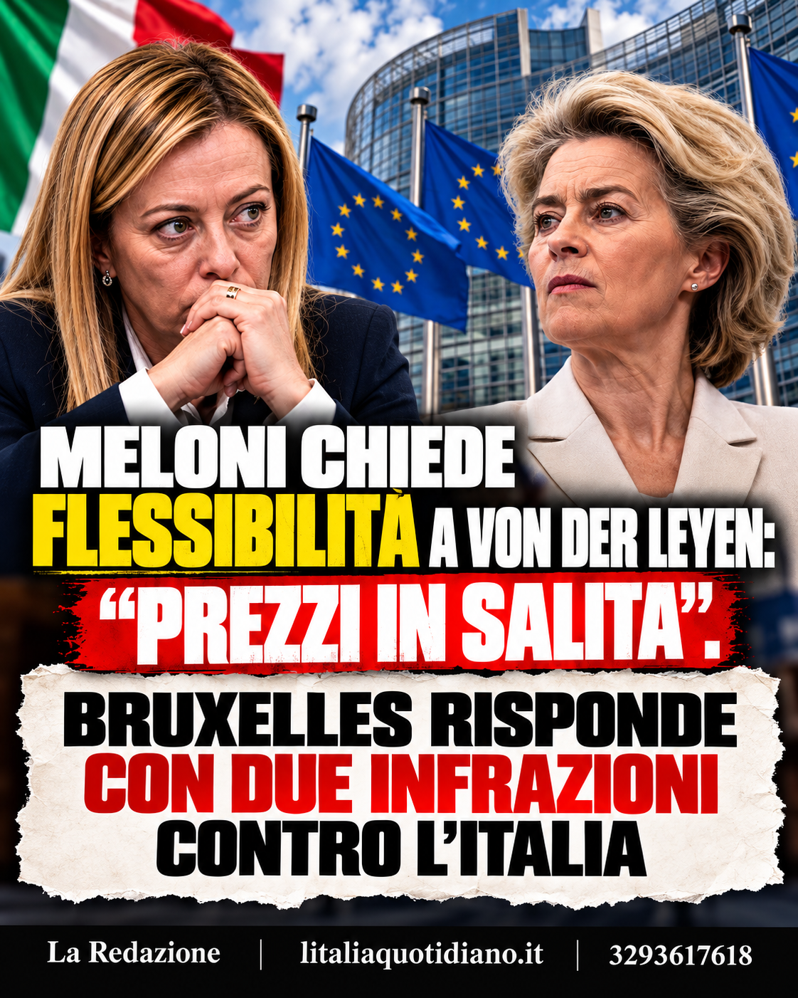 MELONI CHIEDE FLESSIBILITÀ A VON DER LEYEN: “PREZZI IN SALITA”. BRUXELLES RISPONDE CON DUE INFRAZIONI CONTRO L’ITALIA