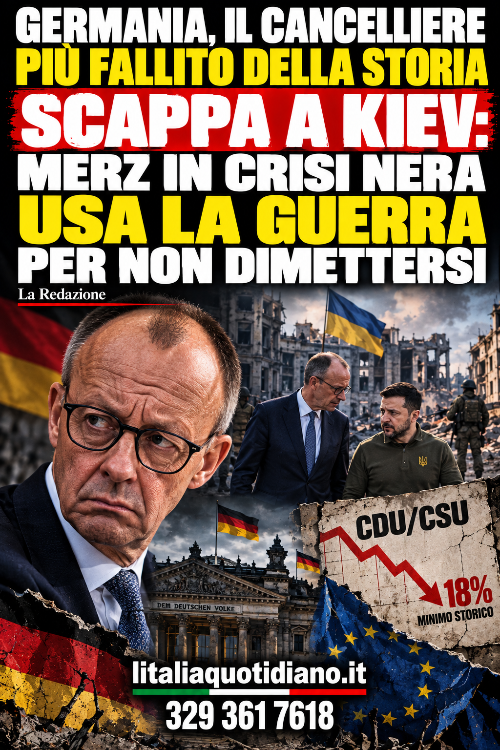 GERMANIA, IL CANCELLIERE PIÙ FALLITO DELLA STORIA SCAPPA A KIEV: MERZ IN CRISI NERA USA LA GUERRA PER NON DIMETTERSI
