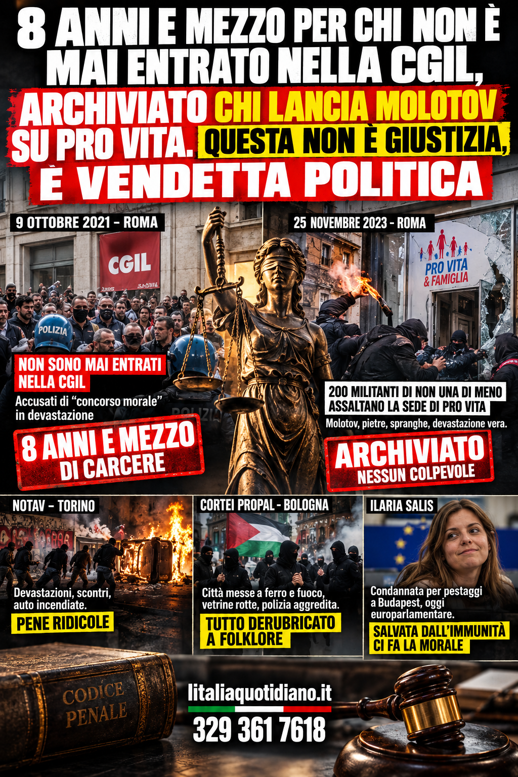 8 ANNI E MEZZO PER CHI NON È MAI ENTRATO NELLA CGIL, ARCHIVIATO CHI LANCIA MOLOTOV SU PRO VITA.QUESTA NON È GIUSTIZIA, È VENDETTA POLITICA