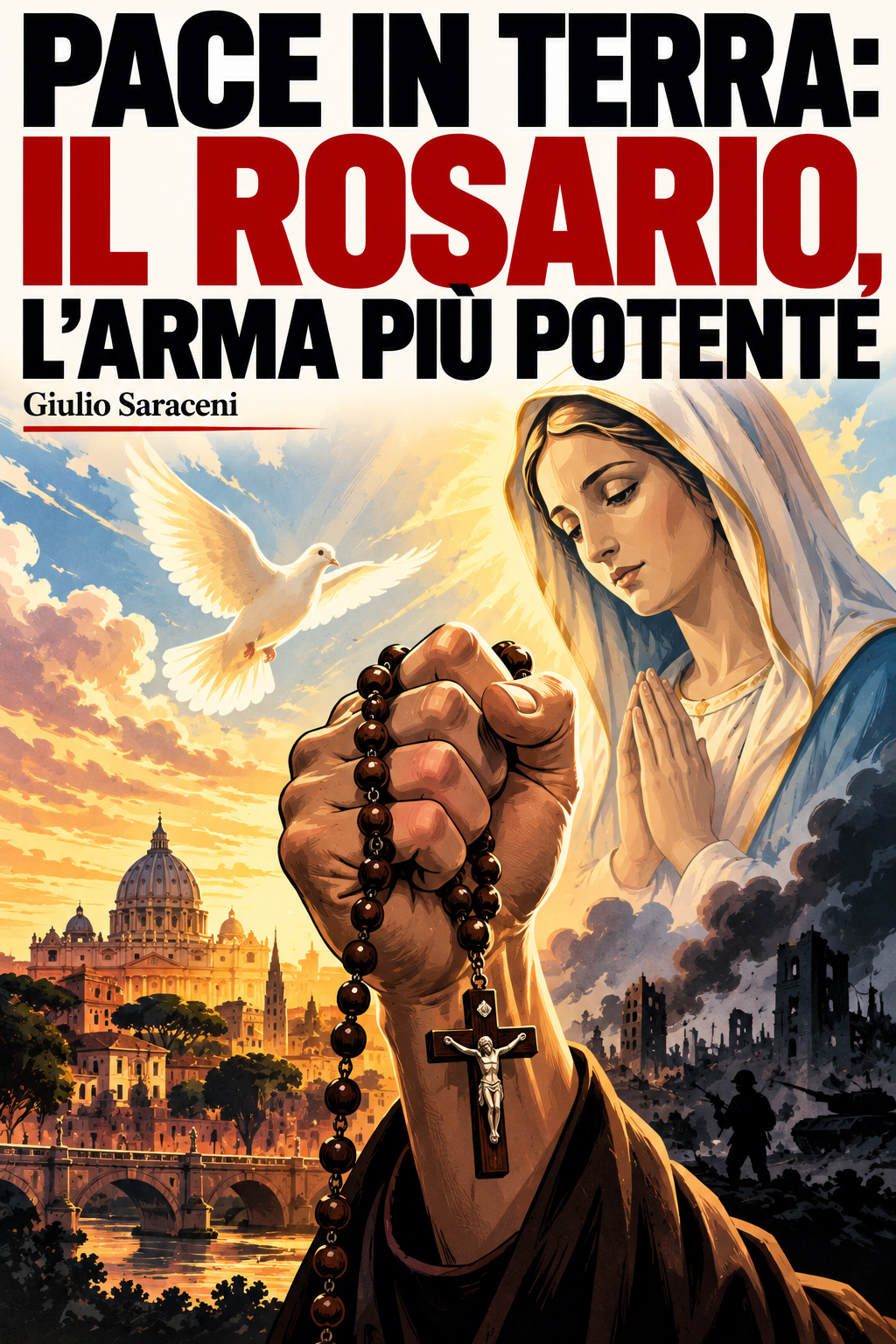 Pace in terra: il Rosario, l’arma più potente